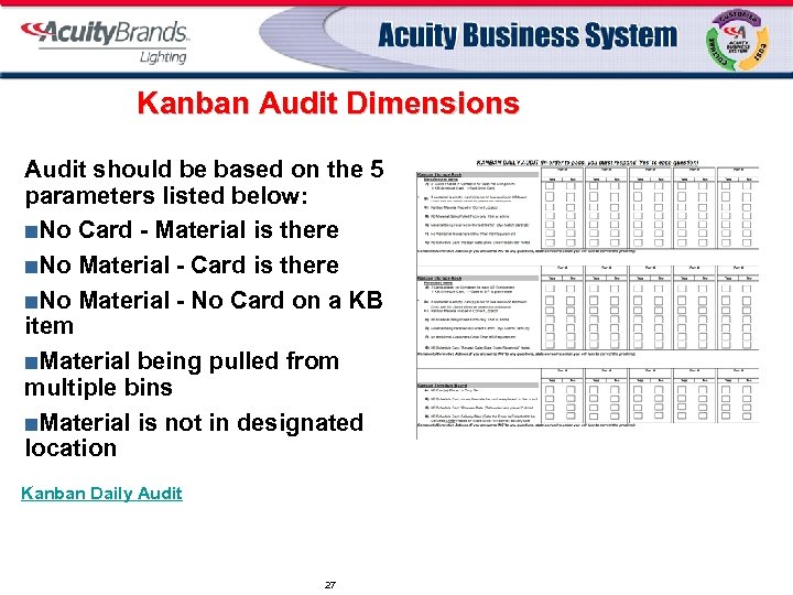 Kanban Audit Dimensions Audit should be based on the 5 parameters listed below: ¢No