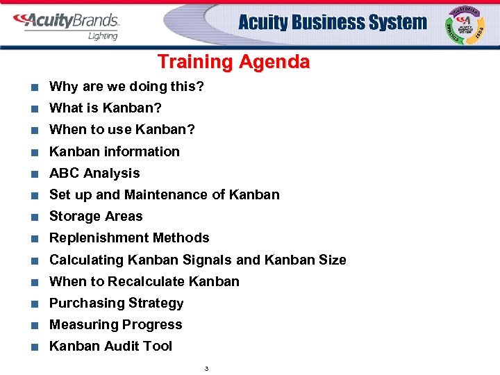 Training Agenda ¢ Why are we doing this? ¢ What is Kanban? ¢ When