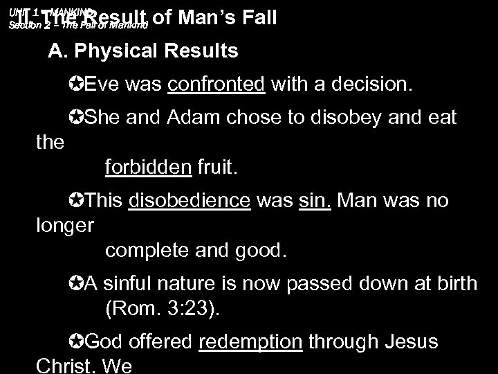 II. The Result of Man’s Fall UNIT 1 – MANKIND Section 2 – The