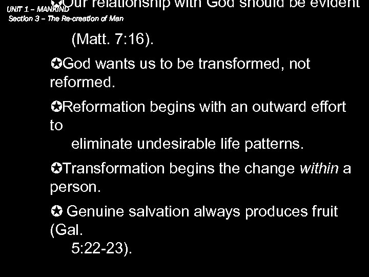  Our relationship with God should be evident UNIT 1 – MANKIND Section 3