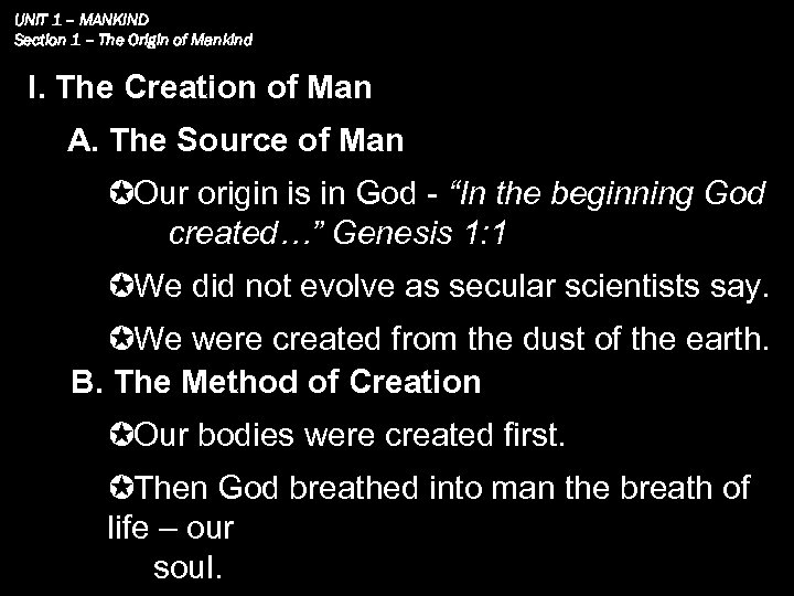 UNIT 1 – MANKIND Section 1 – The Origin of Mankind I. The Creation