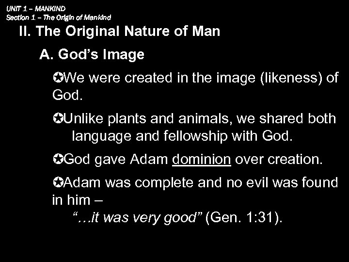 UNIT 1 – MANKIND Section 1 – The Origin of Mankind II. The Original