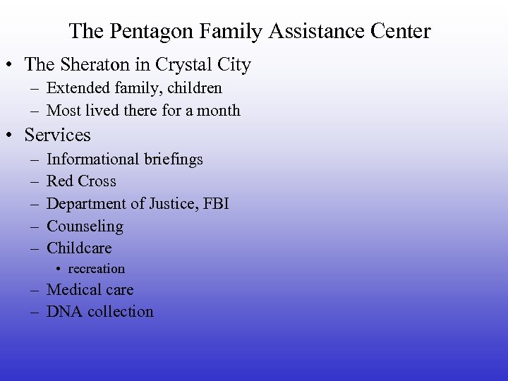 The Pentagon Family Assistance Center • The Sheraton in Crystal City – Extended family,