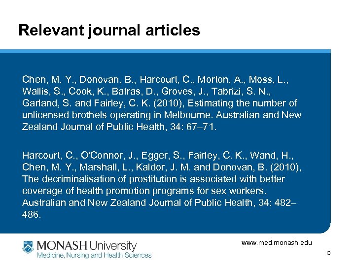 Relevant journal articles Chen, M. Y. , Donovan, B. , Harcourt, C. , Morton,