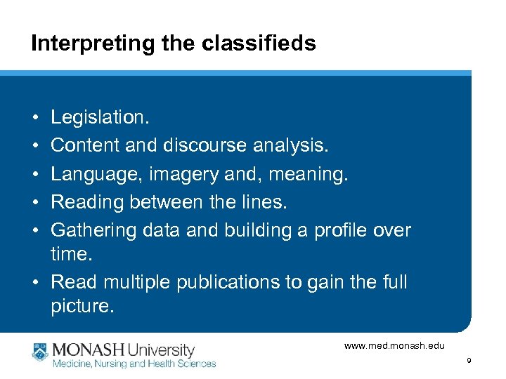 Interpreting the classifieds • • • Legislation. Content and discourse analysis. Language, imagery and,