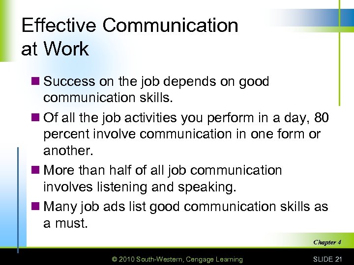 Effective Communication at Work n Success on the job depends on good communication skills.