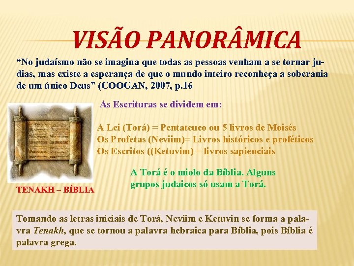 VISÃO PANOR MICA “No judaísmo não se imagina que todas as pessoas venham a