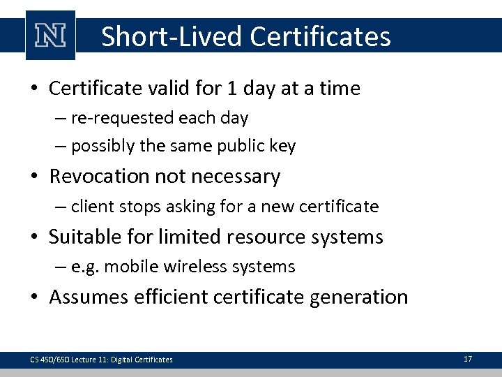 Short-Lived Certificates • Certificate valid for 1 day at a time – re-requested each