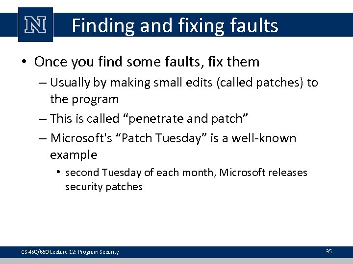 Finding and fixing faults • Once you find some faults, fix them – Usually