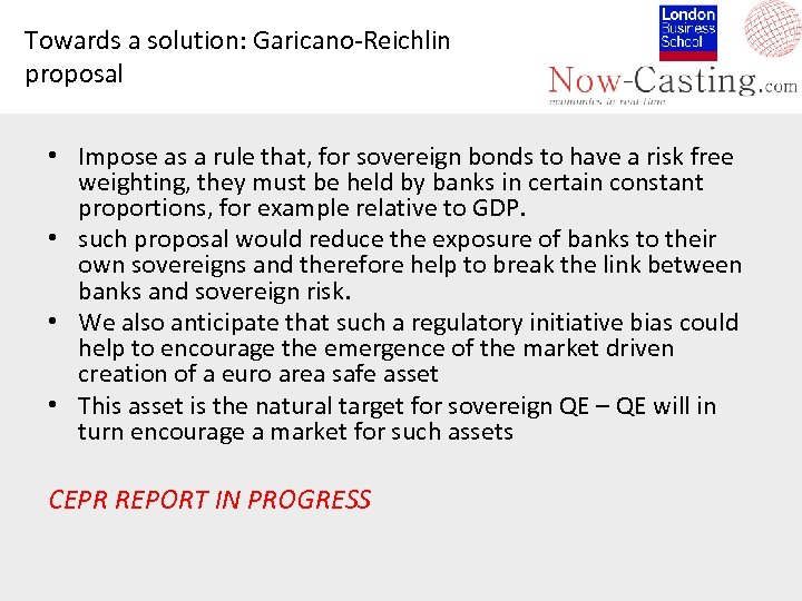 Towards a solution: Garicano-Reichlin proposal • Impose as a rule that, for sovereign bonds