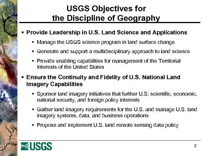 USGS Objectives for the Discipline of Geography § Provide Leadership in U. S. Land