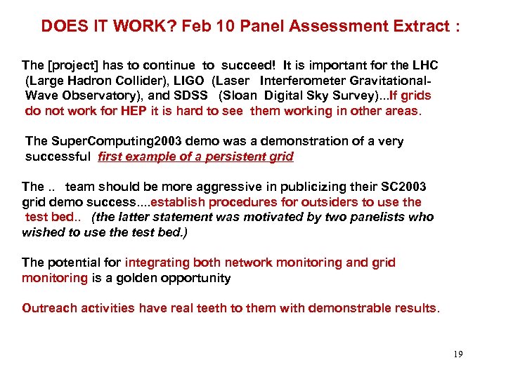 DOES IT WORK? Feb 10 Panel Assessment Extract : The [project] has to continue