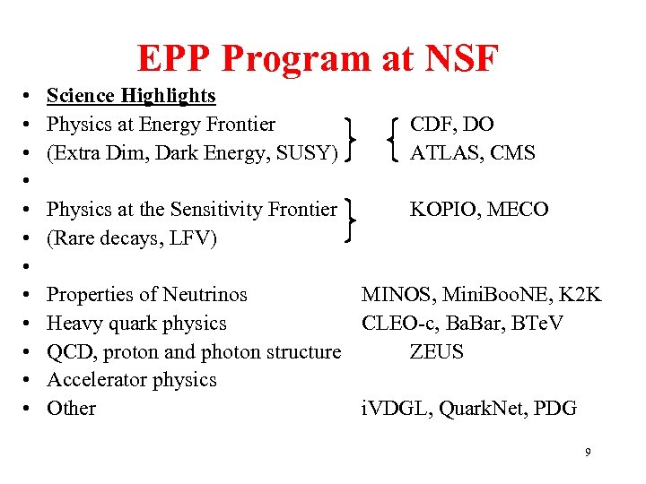 EPP Program at NSF • • • Science Highlights Physics at Energy Frontier CDF,