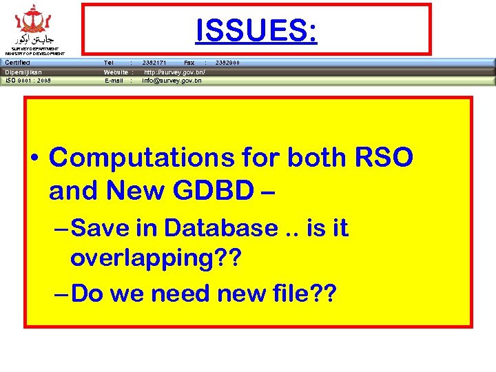 ISSUES: SURVEY DEPARTMENT MINISTRY OF DEVELOPMENT Certified Tel : Dipersijilkan ISO 9001 : 2008
