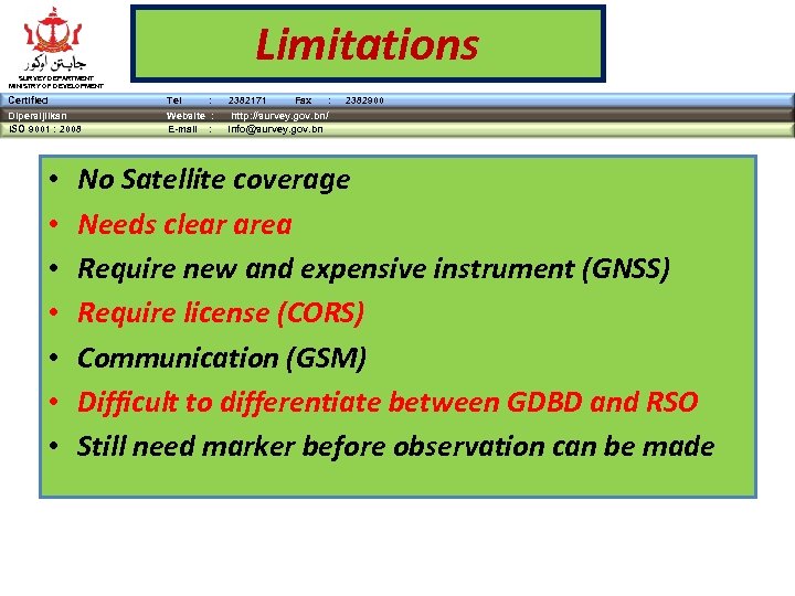 Limitations SURVEY DEPARTMENT MINISTRY OF DEVELOPMENT Certified Tel Dipersijilkan ISO 9001 : 2008 Website