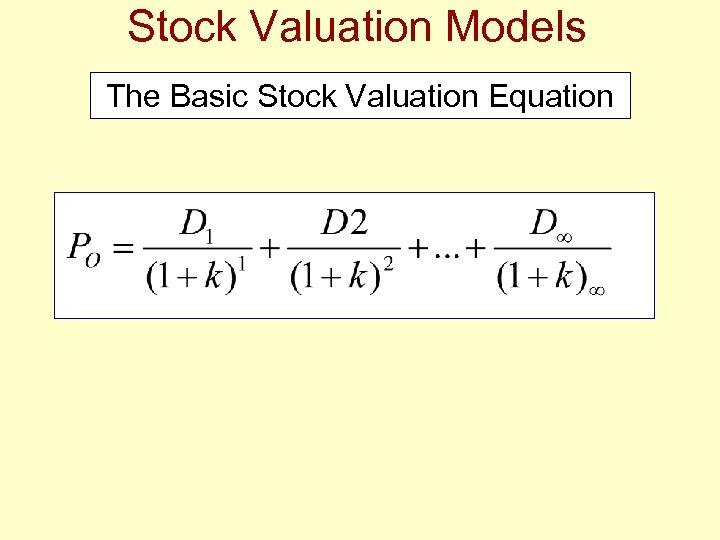 Stock Valuation Models The Basic Stock Valuation Equation 