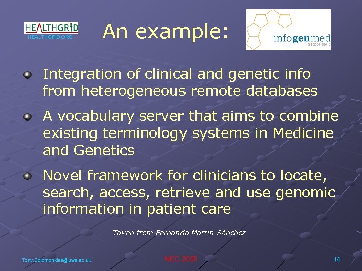 HEALTHGRID. ORG An example: Integration of clinical and genetic info from heterogeneous remote databases