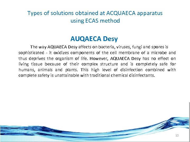 Types of solutions obtained at ACQUAECA apparatus using ECAS method AUQAECA Desy The way