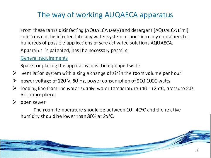 The way of working AUQAECA apparatus Ø Ø From these tanks disinfecting (AQUAECA Desy)