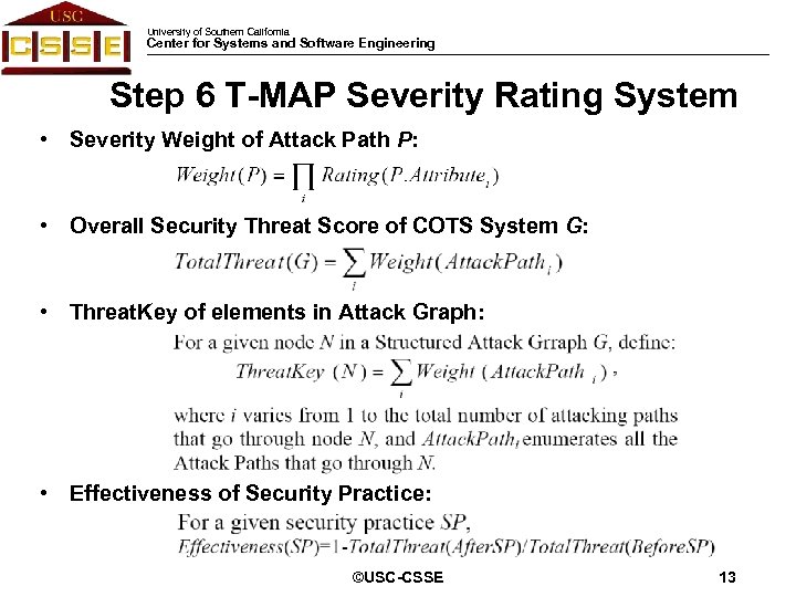University of Southern California Center for Systems and Software Engineering Step 6 T-MAP Severity