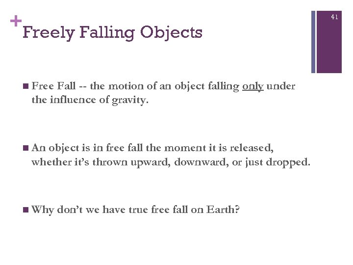 + Freely Falling Objects n Free Fall -- the motion of an object falling