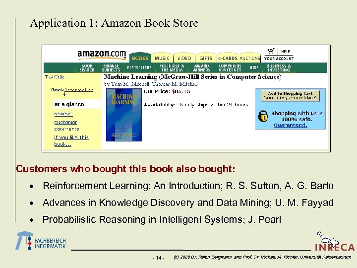 Application 1: Amazon Book Store Customers who bought this book also bought: · Reinforcement