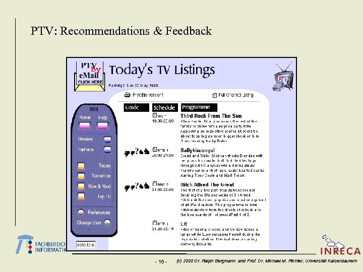 PTV: Recommendations & Feedback - 16 - (c) 2000 Dr. Ralph Bergmann and Prof.