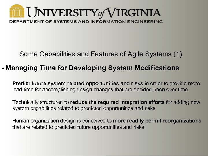 Some Capabilities and Features of Agile Systems (1) • Managing Time for Developing System
