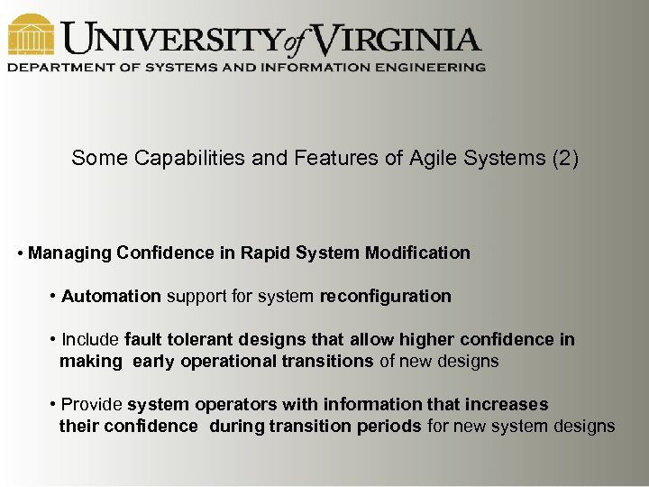 Some Capabilities and Features of Agile Systems (2) • Managing Confidence in Rapid System