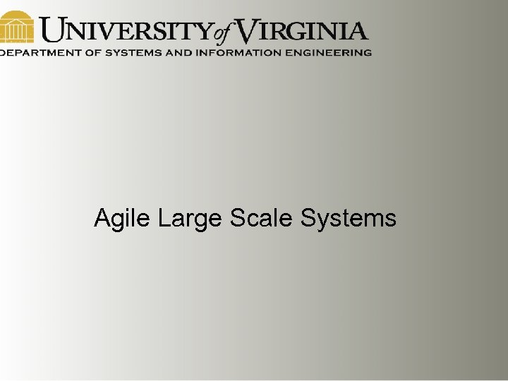 Agile Large Scale Systems 
