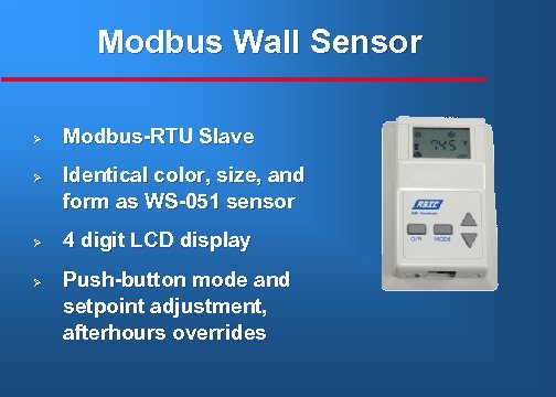 Modbus Wall Sensor Ø Ø Modbus-RTU Slave Identical color, size, and form as WS-051