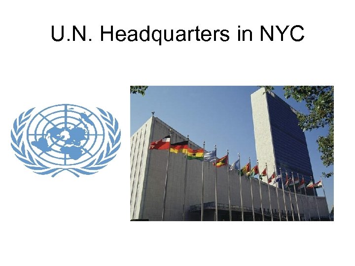 U. N. Headquarters in NYC 