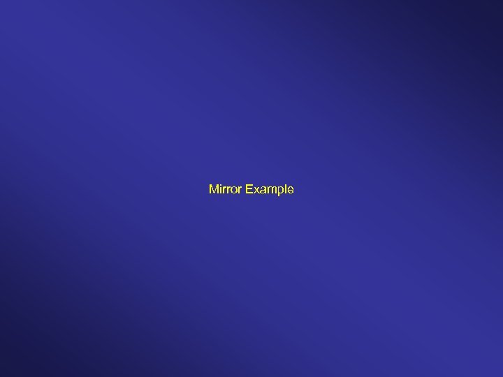 Mirror Example 