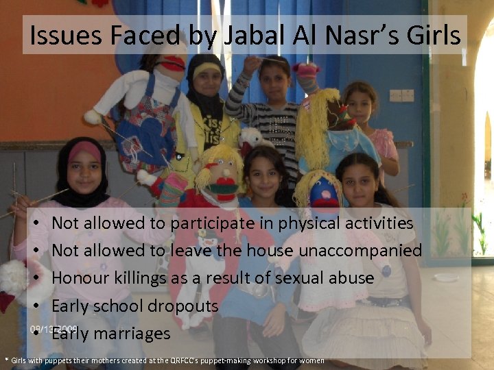 Issues Faced by Jabal Al Nasr’s Girls • • • Not allowed to participate