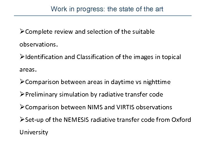 Work in progress: the state of the art ØComplete review and selection of the