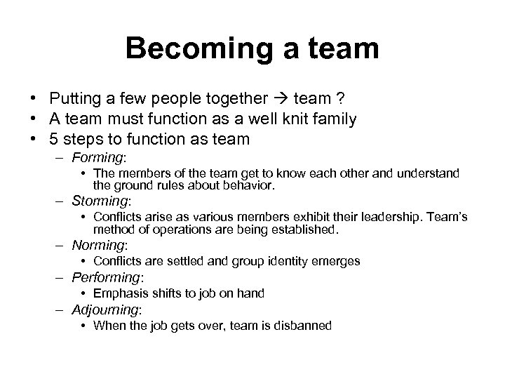 Becoming a team • Putting a few people together team ? • A team