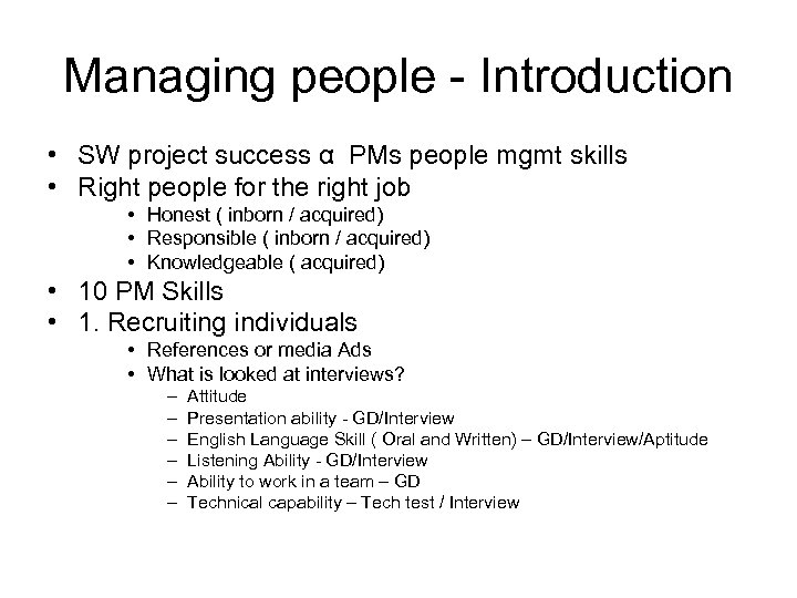 Managing people - Introduction • SW project success α PMs people mgmt skills •