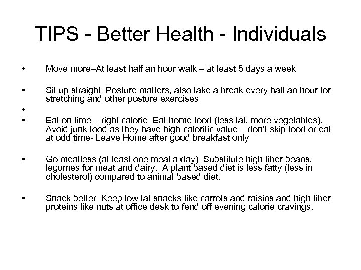 TIPS - Better Health - Individuals • Move more At least half an hour