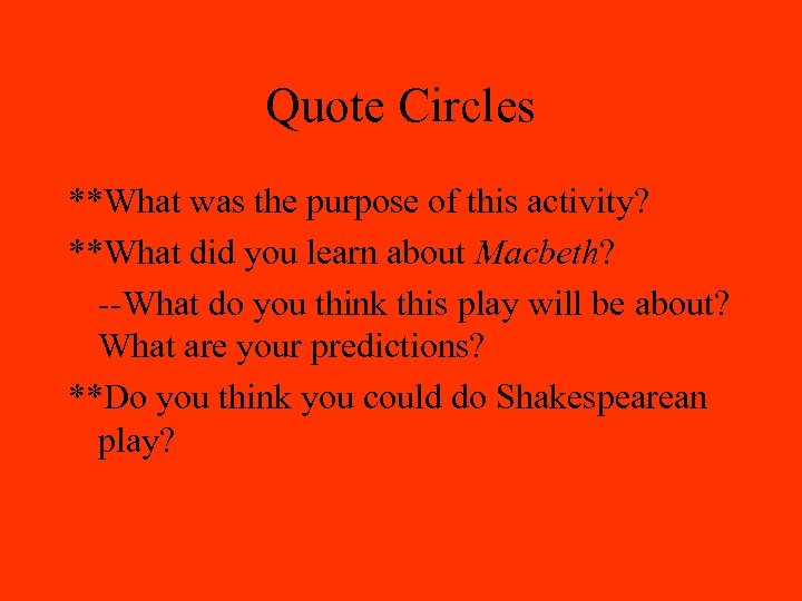 Quote Circles **What was the purpose of this activity? **What did you learn about