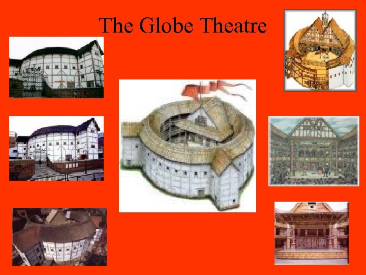 The Globe Theatre 