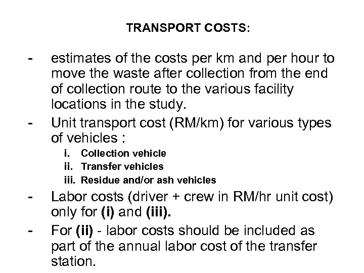 TRANSPORT COSTS: - - estimates of the costs per km and per hour to