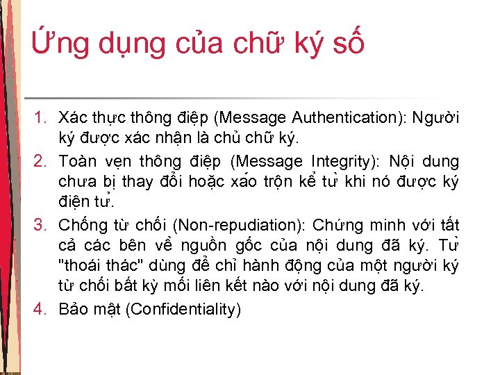 Ứng dụng của chữ ký số 1. Xác thực thông điệp (Message Authentication): Người