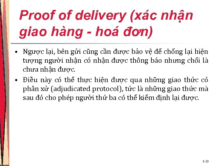 Proof of delivery (xác nhận giao hàng - hoá đơn) • Ngược lại, bên