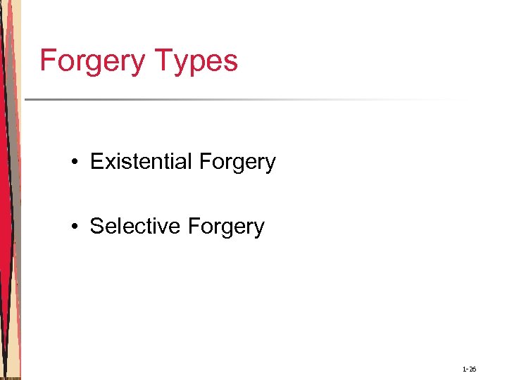 Forgery Types • Existential Forgery • Selective Forgery 1 -26 