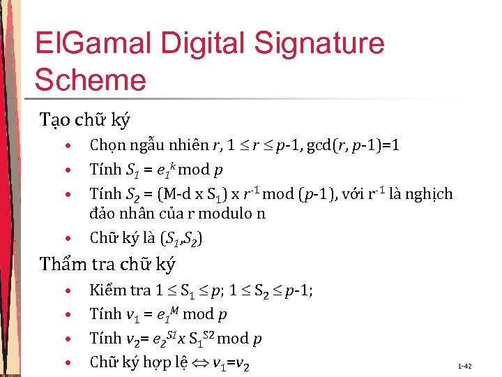 El. Gamal Digital Signature Scheme Tạo chữ ký • • Chọn ngẫu nhiên r,