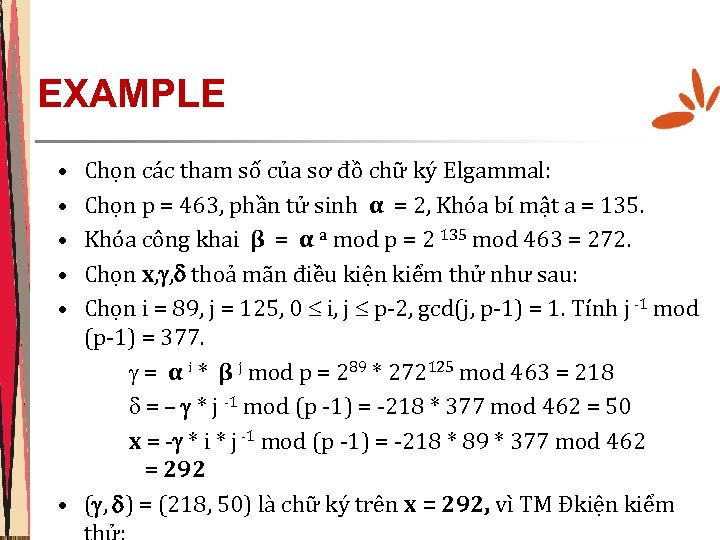 EXAMPLE • • • Chọn các tham số của sơ đồ chữ ký Elgammal: