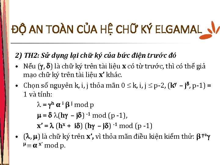 ĐỘ AN TOÀN CỦA HỆ CHỮ KÝ ELGAMAL 2) TH 2: Sử dụng lại