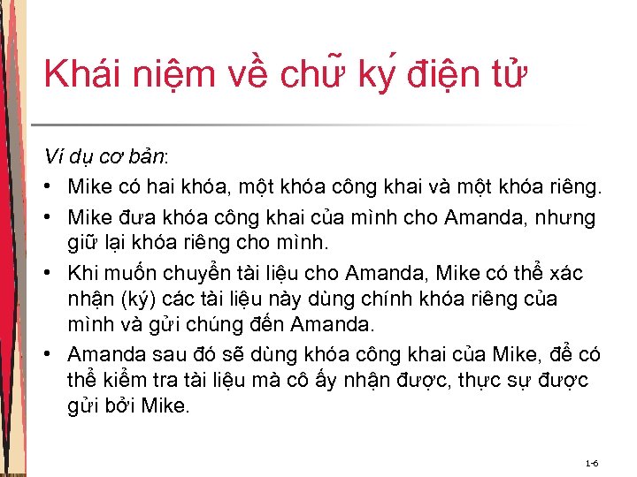 Khái niệm về chư ky điện tử Ví dụ cơ bản: • Mike có