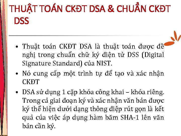 THUẬT TOÁN CKĐT DSA & CHUẨN CKĐT DSS • Thuật toán CKĐT DSA là