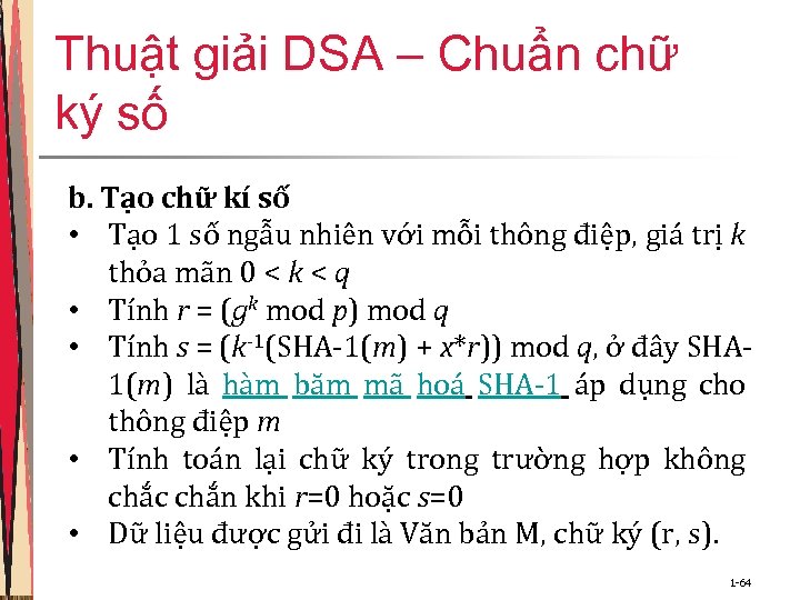 Thuật giải DSA – Chuẩn chữ ký số b. Tạo chữ kí số •